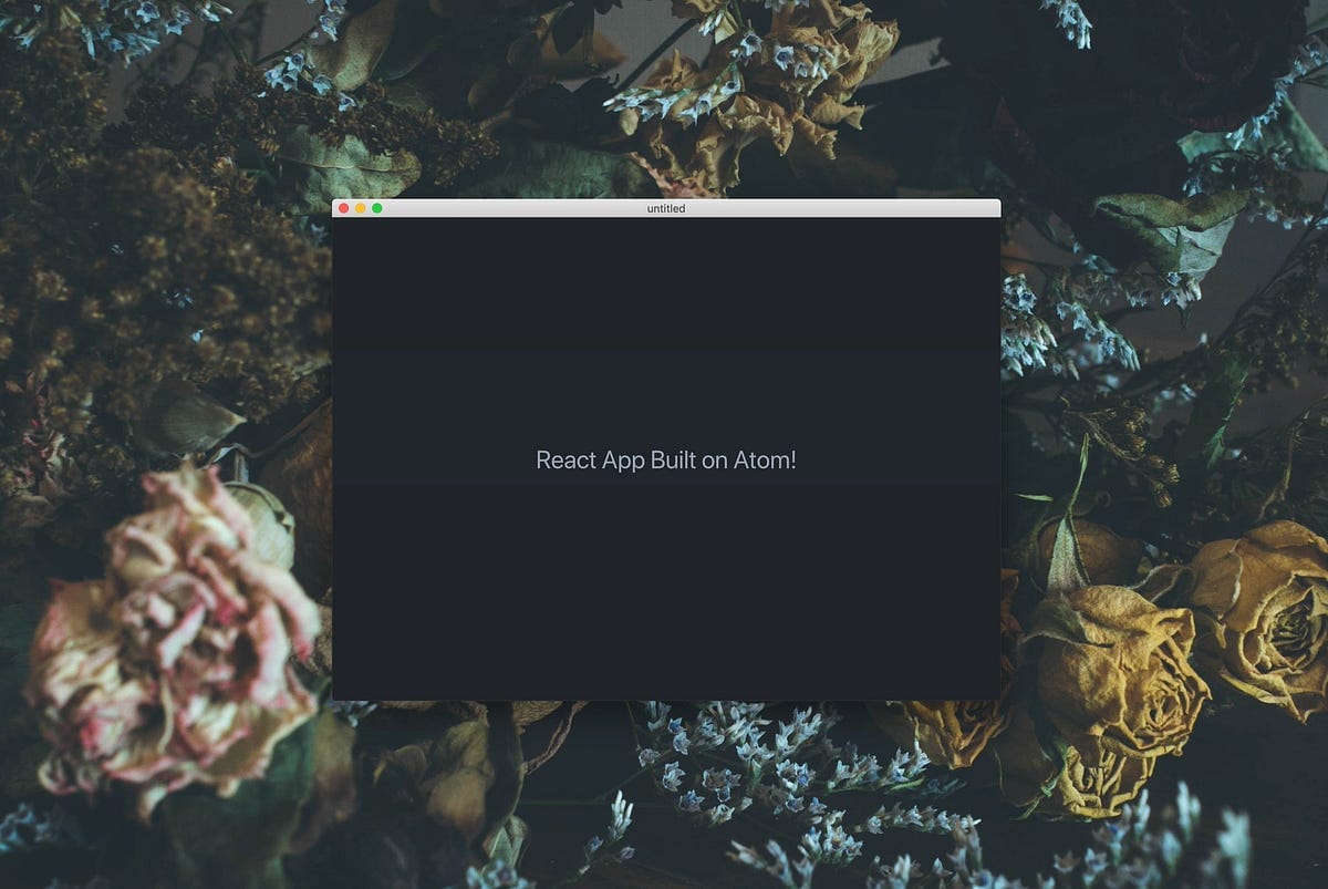Understanding Atom Editor and Hacking It to Build a React App